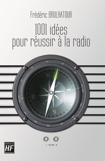 1001 (vraies) idées pour réussir (peut-être) à la radio ... et - 20 % pour les radios du SNRL ! 1001 (vraies) idées pour réussir (peut-être) à la radio ... et - 20 % pour les radios du SNRL !