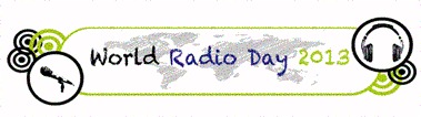 13 février 2013 : journée mondiale de la radio 13 février 2013 : journée mondiale de la radio