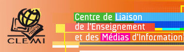 CLEMI : Centre de Liaison de L'Enseignement et des Médias de l'Information.