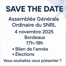 Save The Date : Assemblée Générale Ordinaire du SNRL - 4 novembre 2025 à Bordeaux - 17h-19h Save The Date : Assemblée Générale Ordinaire du SNRL - 4 novembre 2025 à Bordeaux - 17h-19h