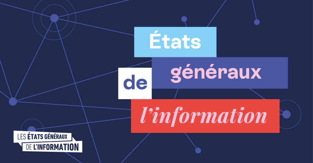 Lancement des Etats Généraux de l'Information Lancement des Etats Généraux de l'Information