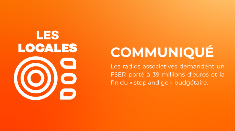 PLF 2027 : les radios associatives demandent un FSER porté à 39 millions d’euros et la fin du « stop and go » budgétaire