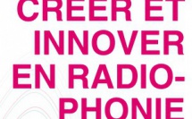 Insuffler une nouvelle politique publique en faveur de la Radio